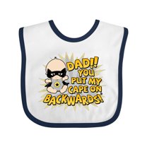 Inktastic Dad You Put My Cape on Backwards® Boys or Girls Baby Bib