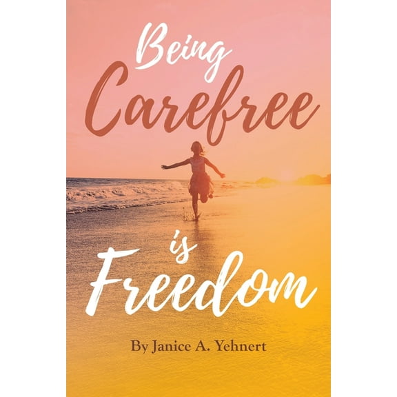 Being Carefree is Freedom, (Paperback)
