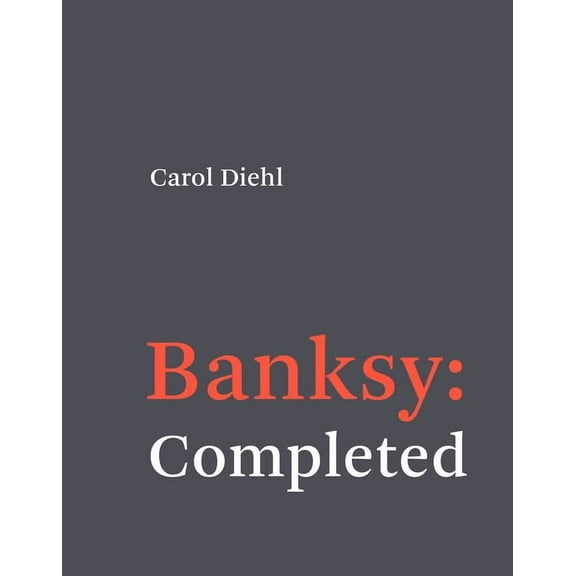 Banksy: Completed, (Hardcover)