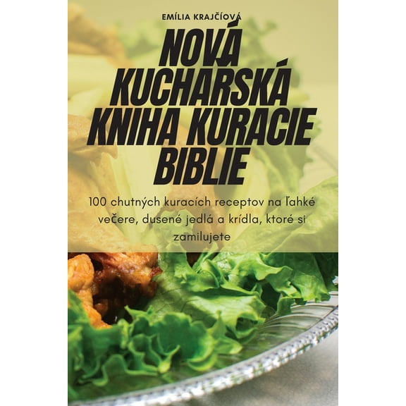 Nová KuchaŘská Kniha Kuracie Biblie, (Paperback)