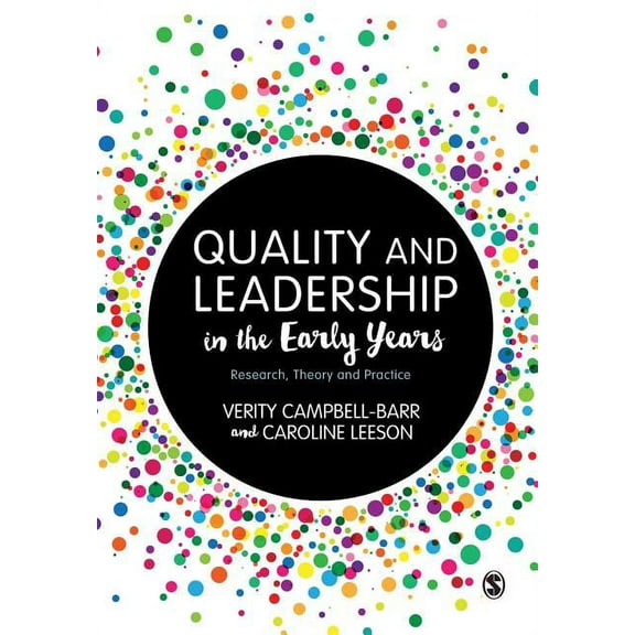 Quality and Leadership in the Early Years: Research, Theory and Practice, (Paperback)