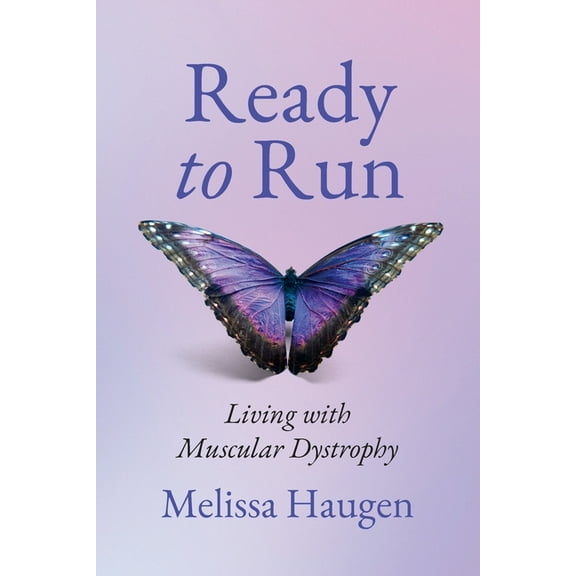 Ready to Run: Living with Muscular Dystrophy, (Paperback)