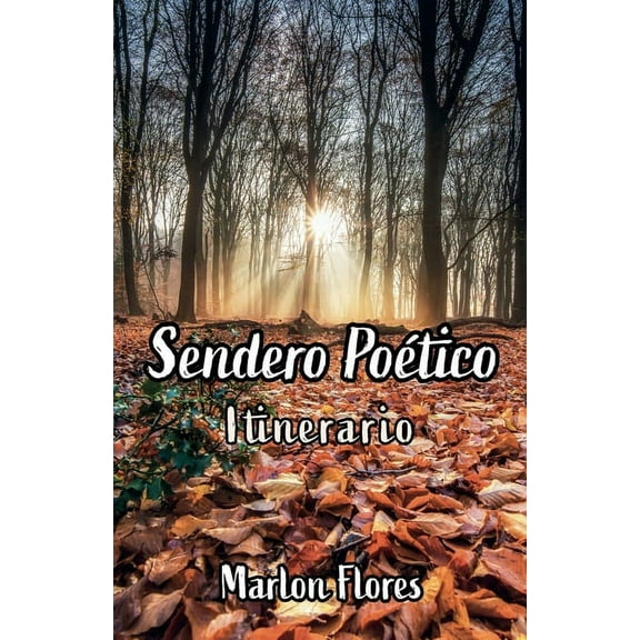 Sendero poÃ©tico: Itinerario, (Paperback)