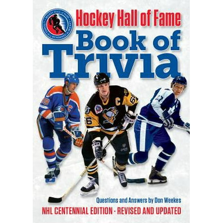 Ripken Jr Hall Of Fame - Hockey Hall of Fame Book of Trivia : NHL Centennial Edition