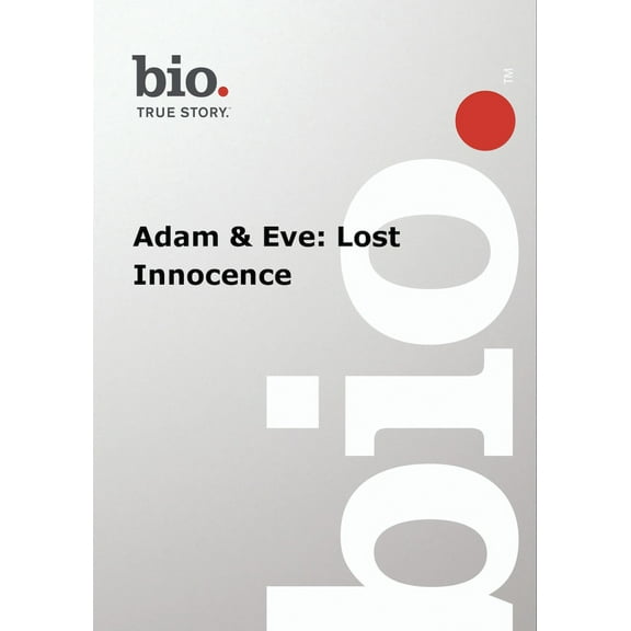 Biography - Adam And Eve Lost Innocence