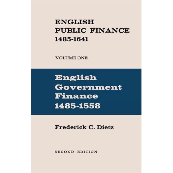 English Public Finance: English Government Finance 1485-1558, (Paperback)