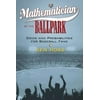 A Mathematician at the Ballpark : Odds and Probabilities for Baseball Fans, Used [Hardcover]