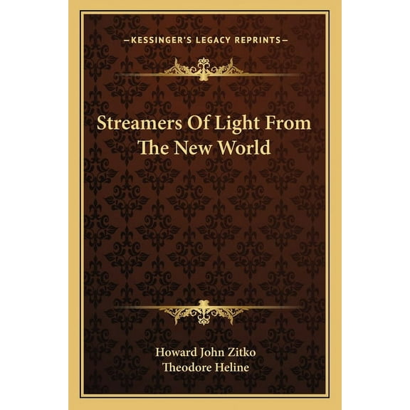 Streamers Of Light From The New World (Paperback)