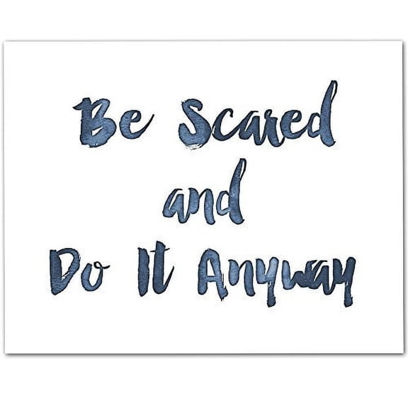 Be Scared and Do It Anyway - 11x14 Unframed Typography Art Print - Great Inspirational Gift