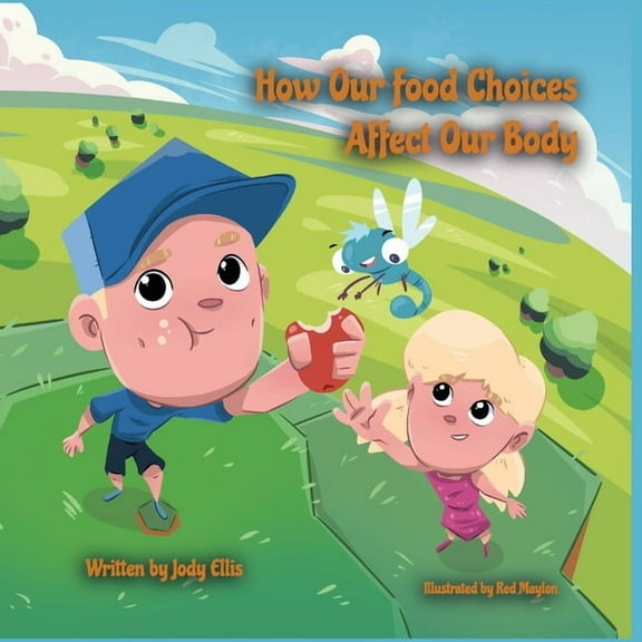 How Our Food Choices Affect Our Body, (Paperback)