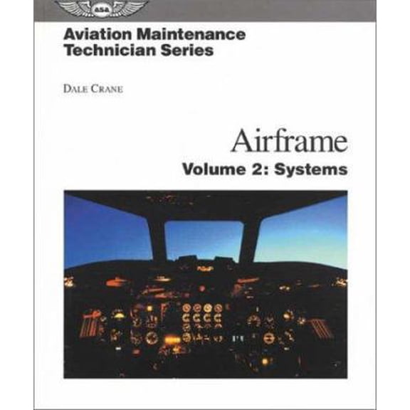 Pre-Owned Aviation Maintenance Technician Series: Airframe: Volume 2: Systems (Paperback) 1560273402 9781560273400