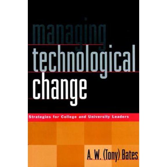 Pre-Owned Managing Technological Change: Strategies for College and University Leaders (Hardcover) 0787946818 9780787946814