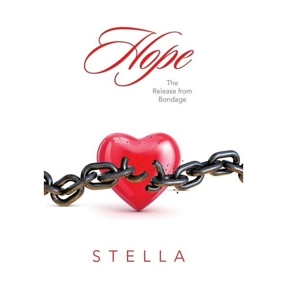 Hope: The Release from Bondage, (Hardcover)