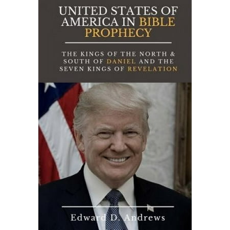 United States of America in Bible Prophecy: The Kings of the North