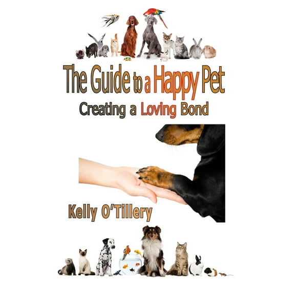 The Guide To A Happy Pet (Paperback)