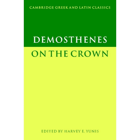 Cambridge Greek and Latin Classics Demosthenes: On the Crown, (Paperback)