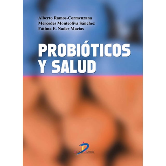 Probióticos y salud Diaz de Santos 9788499690513