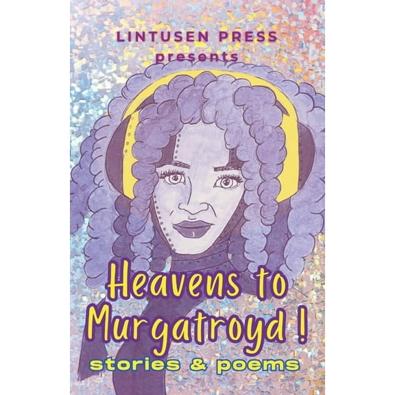 Heavens to Murgatroyd, (Paperback)