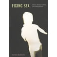 thumbnail image 2 of Fixing Sex: Intersexe, Autorité Médicale, et Expérience Vivante, 2 of 2