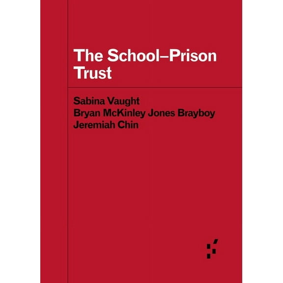 Forerunners: Ideas First The School-Prison Trust, (Paperback)