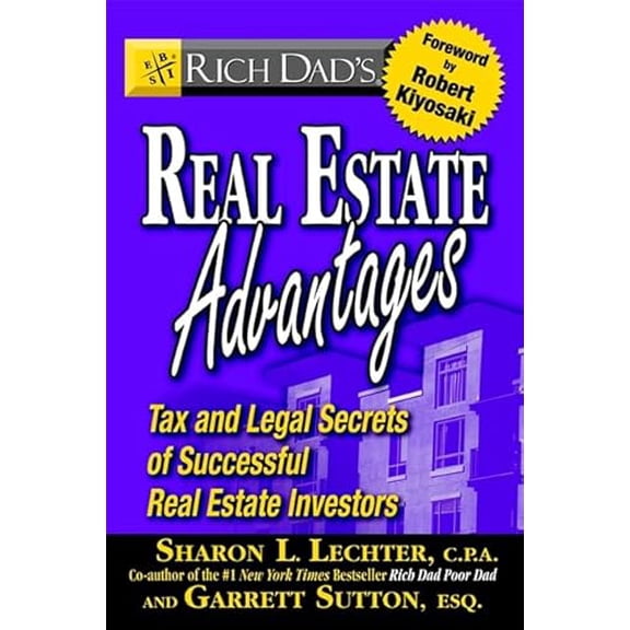 Pre-Owned Rich Dad's Real Estate Advantages: Tax and Legal Secrets of Successful Real Estate Investors (Paperback) 0446694118 9780446694117