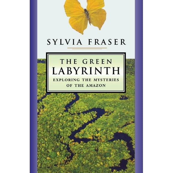 The Green Labyrinth: Exploring the Mysteries of the Amazon, (Hardcover)