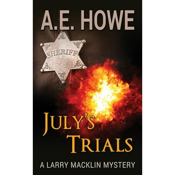 Larry Macklin Mysteries July's Trials, Book 9, (Paperback)