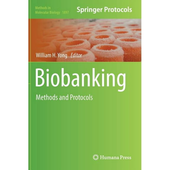 Methods in Molecular Biology Biobanking: Methods and Protocols, Book 1897, (Hardcover)