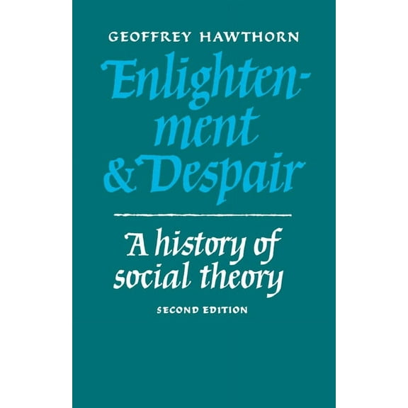 Cambridge Paperback Library Enlightenment and Despair: A History of Social Theory, (Paperback)