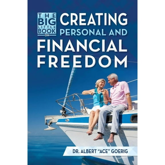 The Big Little Book on Creating Personal and Financial Freedom, (Paperback)
