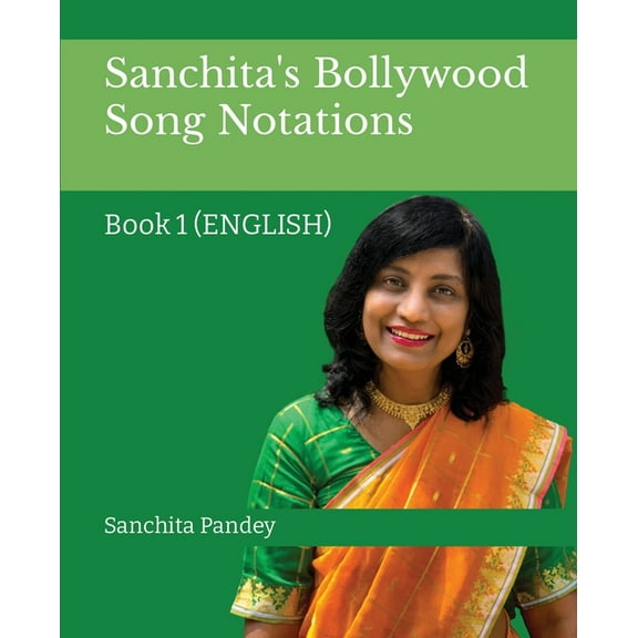 Sanchita's Bollywood Song Notation: Book 1 (English), (Paperback)