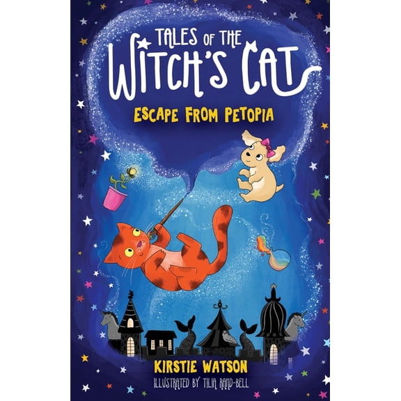 Tales of The Witch's Cat: Escape From Petopia, (Paperback)