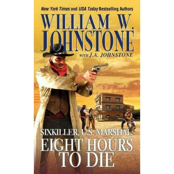 Sixkiller, U.S. Marshal: Eight Hours to Die (Series #3) (Paperback)