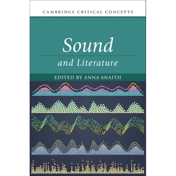 Pre-Owned Cambridge Critical Concepts Sound and Literature, (Hardcover)