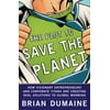 The Plot to Save the Planet : How Visionary Entrepreneurs and Corporate Titans Are Creating Real Solutions to Global Warming, Used [Hardcover]