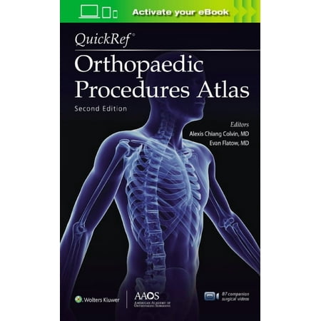 AAOS - American Academy of Orthopaedic Surgeons: Quickref(r) Orthopaedic Procedures Atlas Second Edition: Print + eBook with Multimedia (Paperback)