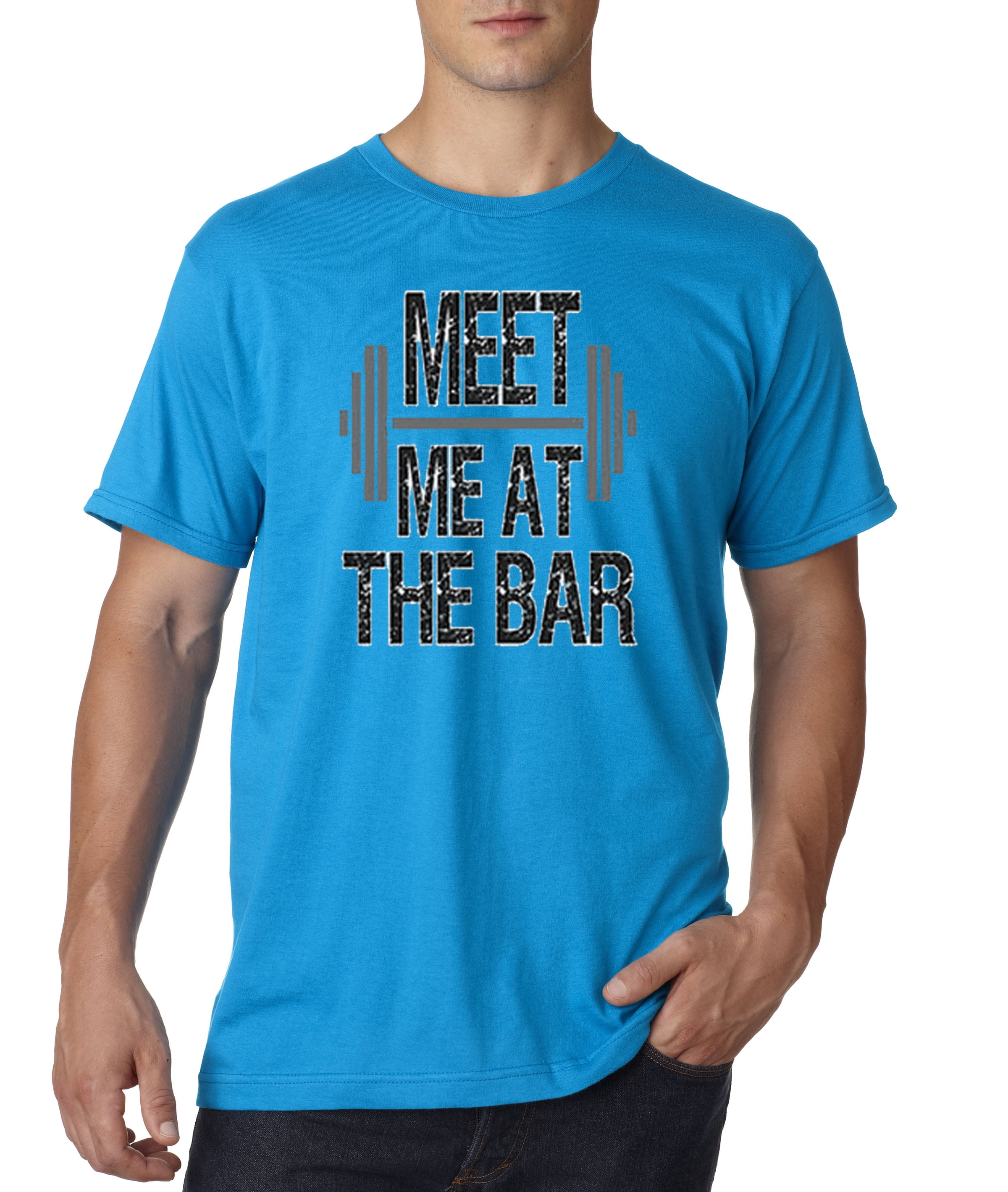 T-Shirt Meet Me At The Bar Gym Workout 