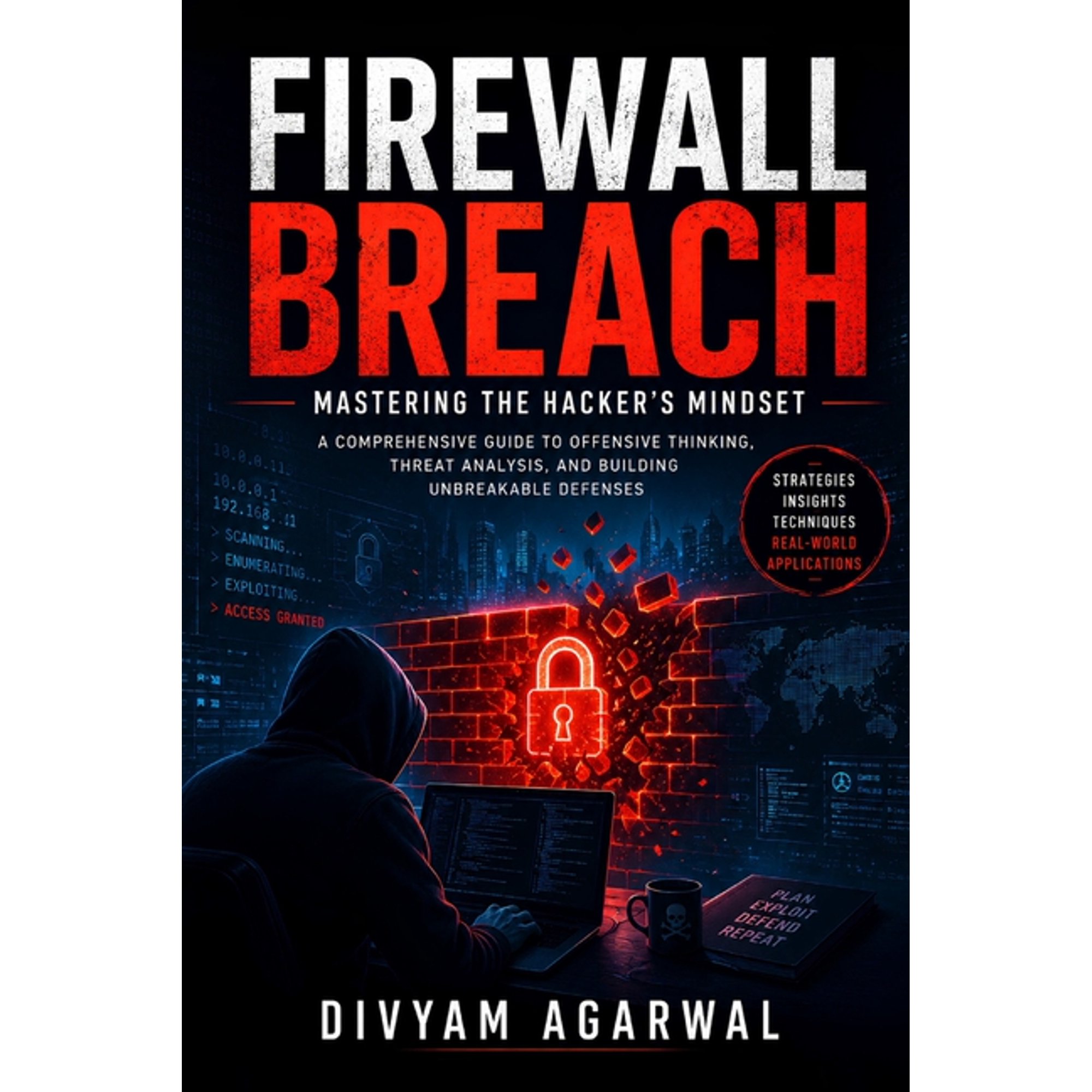 Firewall Breach: Mastering the Hacker s Mindset (Paperback)