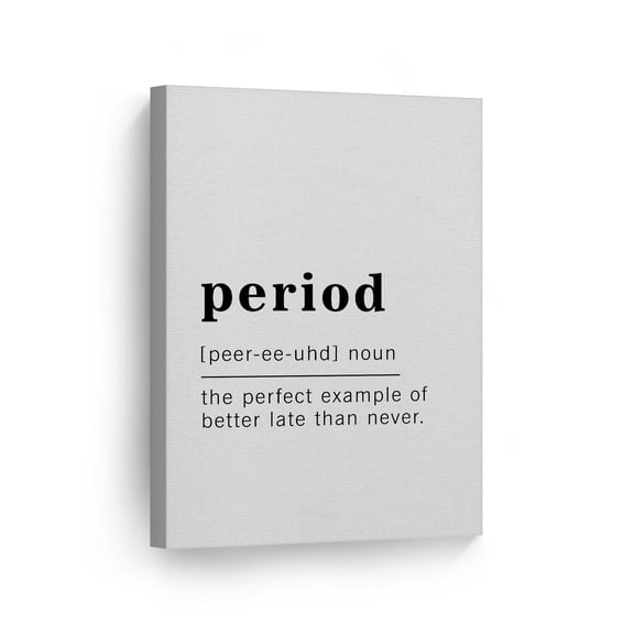 Smile Art Design Funny Noun Dictionary Definition of Period Canvas Print Inspirational Quote Sign Office Living Room Bedroom Bathroom Wall Decor Wall Art Home Decor Ready to Hang Made in USA 12x8