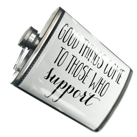 

NEONBLOND Flask Good Things Come to Those Who Support Funny Saying