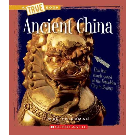 Pre-Owned Ancient China (a True Book: Ancient Civilizations) (Paperback) 0531241068 9780531241066