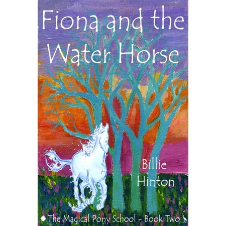 Pony Water - Fiona and the Water Horse (Magical Pony School) - eBook