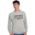 thumbnail image 5 of Christianity Is Not A Religion Long Sleeve TShirt Men Women Brisco Brands X, 5 of 6