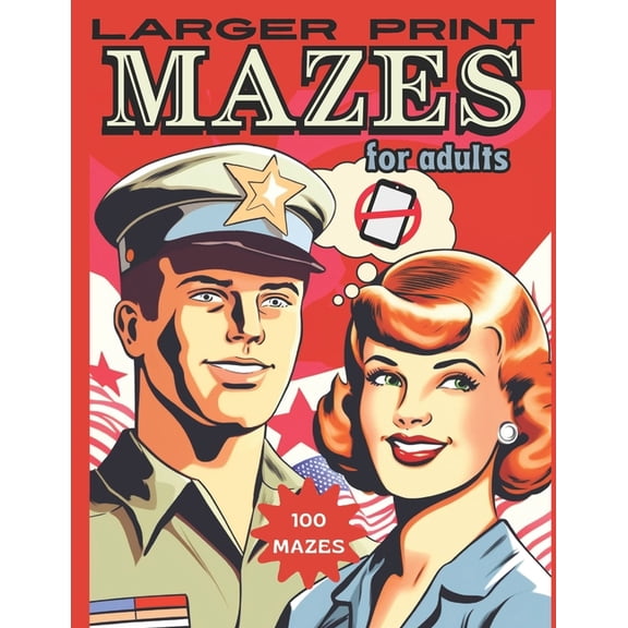 Larger Print Mazes for Adults: 100 Puzzles (Paperback)