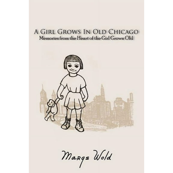 A Girl Grows In Old Chicago (Paperback)