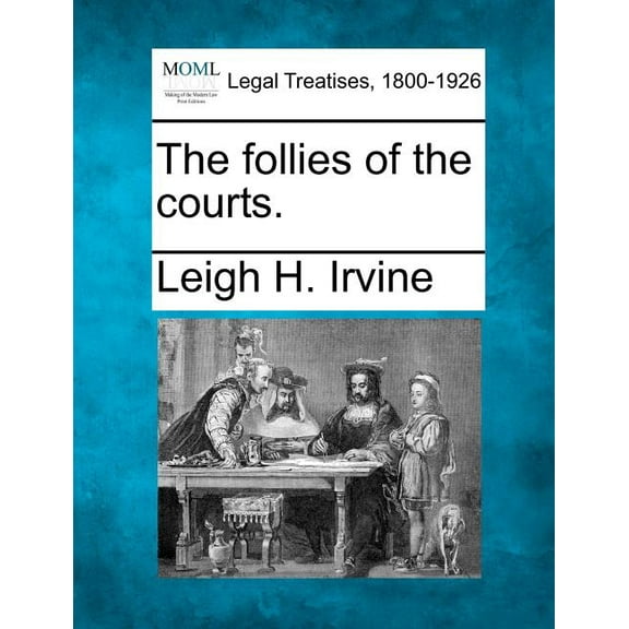 The Follies of the Courts. (Paperback)