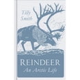 thumbnail image 1 of Pre-Owned Reindeer: An Arctic Life (Paperback) 0750987979 9780750987974, 1 of 1