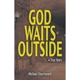 thumbnail image 1 of Pre-Owned God Waits Outside (Paperback) 1734891580 9781734891584, 1 of 1