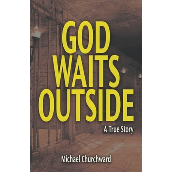 Pre-Owned God Waits Outside (Paperback) 1734891580 9781734891584