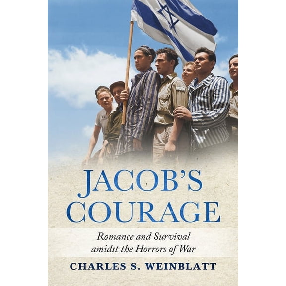 Ww2 Historical Fiction Jacob's Courage: Romance and Survival amidst the Horrors of War, (Paperback)